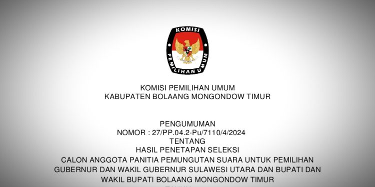 Resmi Diumumkan, Berikut PPS Terpilih untuk Pilkada Boltim 2024